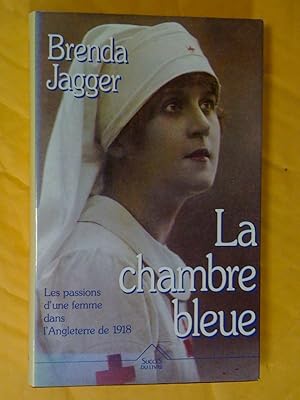Bild des Verkufers fr La chambre bleue: les passions d'une femme dans l'Angleterre de 1918 zum Verkauf von Claudine Bouvier