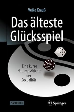 Bild des Verkufers fr Das lteste Glcksspiel : Eine kurze Naturgeschichte der Sexualitt zum Verkauf von AHA-BUCH GmbH