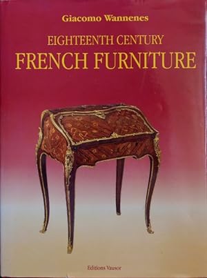 Eighteenth Century French Furniture : A collector's guide to furniture sytles and Values