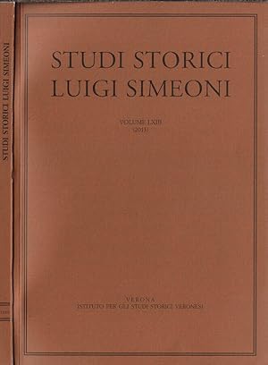 Bild des Verkufers fr Studi storici Luigi Simeoni Vol. LXIII (2013) zum Verkauf von Biblioteca di Babele