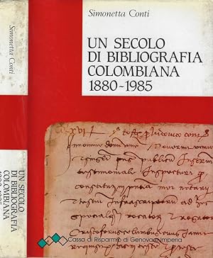 Seller image for Un secolo di bibliografia colombiana 1880-1985 for sale by Biblioteca di Babele