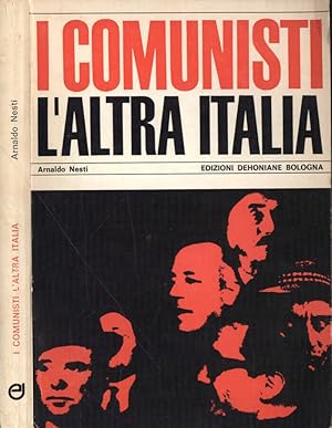 Bild des Verkufers fr I Comunisti, l' altra Italia zum Verkauf von Biblioteca di Babele