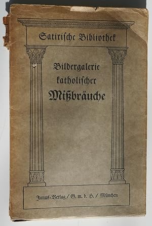 Bild des Verkufers fr Bildergalerie katholischer Missbruche. Von Obermayr. Mit Kupfern u. anpassenden Vignetten. (Satirische Bibliothek; Bd. 1) zum Verkauf von Auceps-Antiquariat Sebastian Vogler