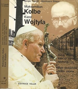 Bild des Verkufers fr Maksymilian Kolbe, Karol Wojtyla Zwei Polen in der Geschichte - dwaj Polacy, ktrzy tworz histori? - due polacchi nella storia zum Verkauf von Biblioteca di Babele