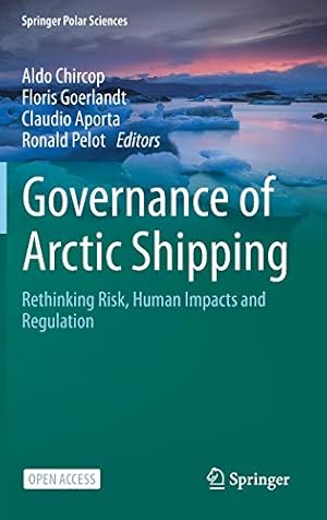 Imagen del vendedor de Governance of Arctic Shipping: Rethinking Risk, Human Impacts and Regulation (Springer Polar Sciences) [Hardcover ] a la venta por booksXpress