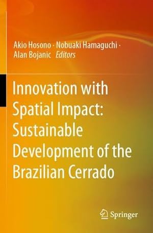 Imagen del vendedor de Innovation with Spatial Impact: Sustainable Development of the Brazilian Cerrado [Paperback ] a la venta por booksXpress