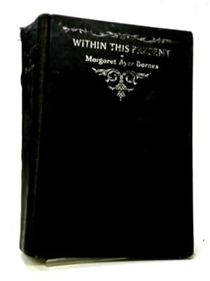 Imagen del vendedor de Within This Present a la venta por World of Rare Books