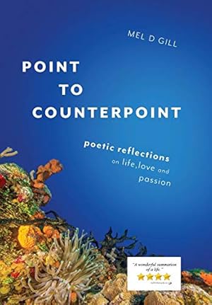 Bild des Verkufers fr Point to Counterpoint: poetic reflections on life, love and passion [Hardcover ] zum Verkauf von booksXpress