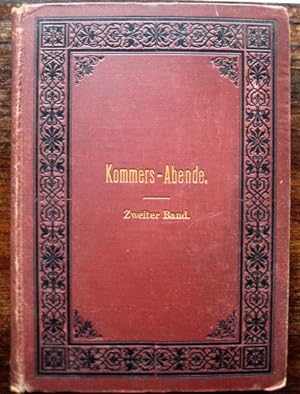 Kommers-Abende. Die Lieder des Allgemeinen deutschen Kommersbuches mit Klavierbegleitung. II. Band.