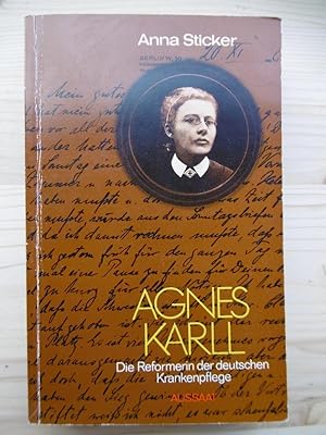 Agnes Karll. Die Reformerin der deutschen Krankenpflege. (Ein Wegweiser für heute zum 50.Todestag...