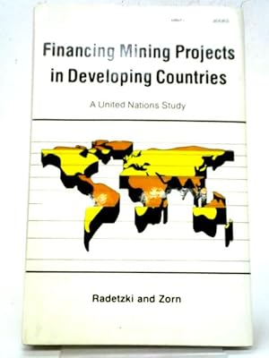 Image du vendeur pour Financing Mining Projects in Developing Countries: A United Nations Study mis en vente par World of Rare Books