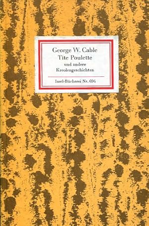 Seller image for Tite Poulette und andere Kreolengeschichten (IB 694). Herausgegeben von Horst Ihde. Aus dem Amerikanischen bertragen von Marianne Bhnert und Hannelore Winter. 1. Aufl. for sale by Antiquariat & Buchhandlung Rose
