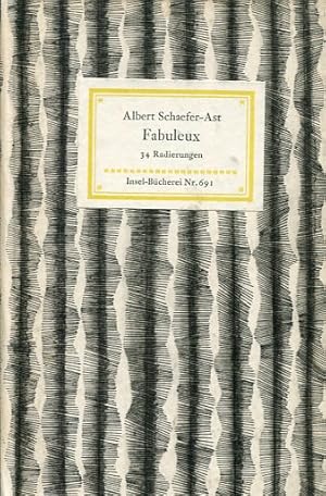 Image du vendeur pour Fabuleux [Deckeltitel: 34 Radierungen] (IB 691). Geleitwort von Anne Gabrisch. Mit einem Verzeichnis der Fabuleux, Mae der Radierungen in Millimetern. 1. Aufl. mis en vente par Antiquariat & Buchhandlung Rose