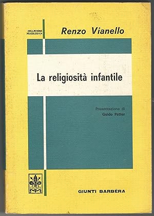 Immagine del venditore per La religiosit infantile. 9 ricerche di psicologia religiosa condotte su 200 bambini dai 3 agli 11 anni. venduto da Libreria Antiquaria Palatina