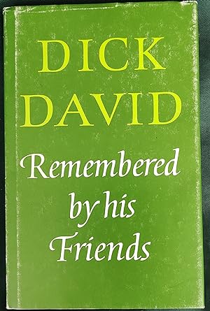 Imagen del vendedor de DICK DAVID REMEMBERED BY HIS FRIENDS. a la venta por Shore Books