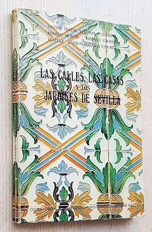 LAS CALLES, LAS CASAS Y LOS JARDINES DE SEVILLA