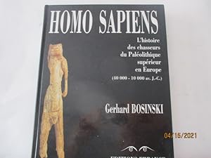 HOMO SAPIENS. L'histoire des chasseurs du Paléolithique supérieur en Europe (40 000-10 000 avant ...