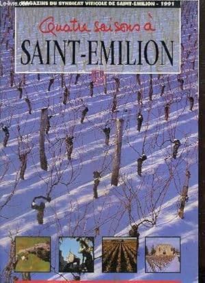 Seller image for Quatre saisons  Saint-Emilion, 1991 : Millsime 1990, climatologie et cycle vgtatif / Loi Evin, rappel des principales dispositions de la loi / Eutypiose, esca, pourridie, etude de l'ampleur des cas de maladie et facteurs de dveloppement / . for sale by Le-Livre