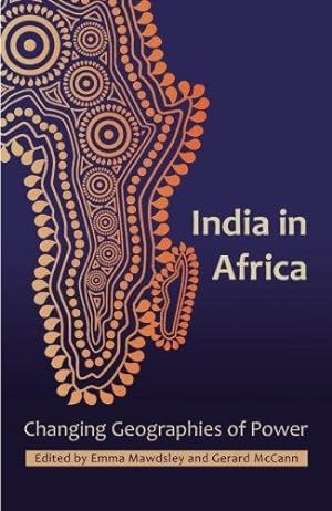 Bild des Verkufers fr India in Africa: Changing Geographies of Power zum Verkauf von WeBuyBooks