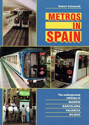 Bild des Verkufers fr Metros in Spain: The underground railways of Madrid, Barcelona, Valencia, Bilbao. zum Verkauf von Antiquariat Bernhardt
