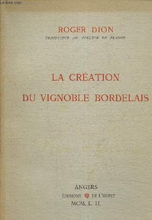 Bild des Verkufers fr La cration du vignoble bordelais zum Verkauf von Le-Livre