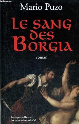 Bild des Verkufers fr Le Sang des Borgia zum Verkauf von Le-Livre