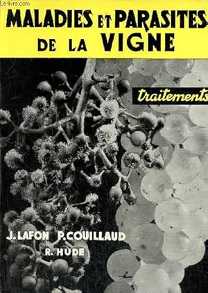 Seller image for Maladies et parasites de la vigne : Causes et traitements for sale by Le-Livre