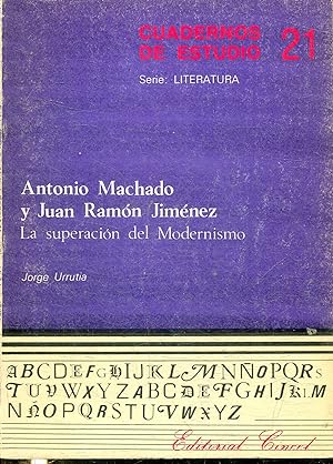 ANTONIO MACHADO Y JUAN RAMON JIMENEZ. LA SUPERACION DEL MODERNISMO.