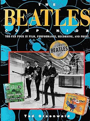 Bild des Verkufers fr The Beatles Companion: The Fab Four in Film, Performance, Recording, and Print. zum Verkauf von Antiquariat Bernhardt