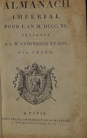 Almanach impérial pour l'an M.DCCC.VI, présenté A S. M. L'Empereur et Roi. (Originalausgabe 1806)