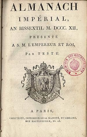 Almanach Imperial, an Bissextil M.DCCC.XII, Presente A.S.M. L'empereur Et Roi (Originalausgabe 1812)