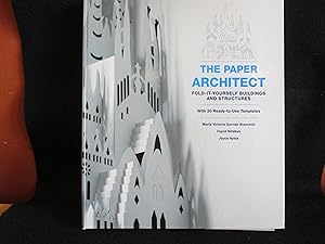 Seller image for The Paper Architect: Fold-it-yourself Buildings and Structures with 20 Ready-to-Use Templates for sale by Stillwaters Environmental Ctr of the Great Peninsula Conservancy