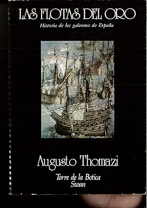 Imagen del vendedor de Las flotas del oro: Historia de los galeones de Espan?a (Coleccio?n "Torre de la Botica") (Spanish Edition) a la venta por Papel y Letras