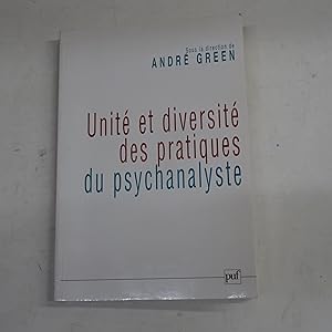 Seller image for UNITE ET DIVERSITE DES PRATIQUES DU PSYCHANALYSTE. Colloque de la Socit psychanalytique de Pars (14-15 janvier 2006). for sale by Librera J. Cintas