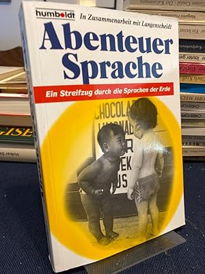 Abenteuer Sprache. Ein Streifzug durch die Sprachen der Erde. In Zusammenarbeit mit Langenscheidt.