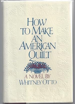 Bild des Verkufers fr How to Make an American Quilt zum Verkauf von Brenner's Collectable Books ABAA, IOBA