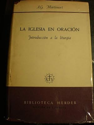 La Iglesia en oración. Introducción a la liturgia