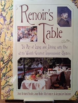 Imagen del vendedor de Renoir's Table: The Art of Living and Dining With One of the World's Greatest Impressionist Painters a la venta por Structure, Verses, Agency  Books