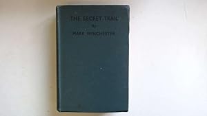 Seller image for The Secret Trail for sale by Goldstone Rare Books
