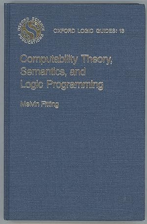 Immagine del venditore per Computability Theory, Semantics, and Logic Programming venduto da Evening Star Books, ABAA/ILAB