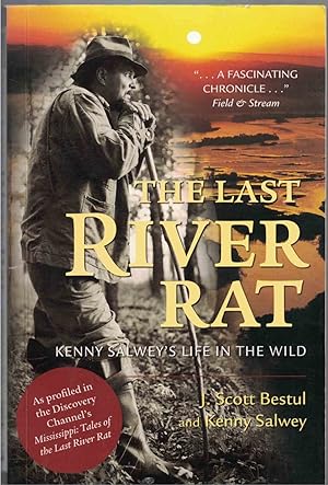 Seller image for The Last River Rat Kenny Salwey's Life in the Wild for sale by Crossroad Books