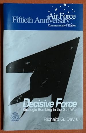 Imagen del vendedor de Decisive Force: Strategic Bombing in the Gulf War a la venta por GuthrieBooks