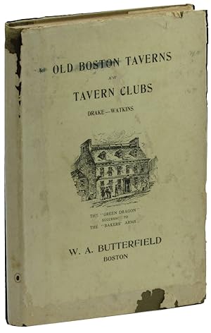 Bild des Verkufers fr Old Boston Taverns and Tavern Clubs zum Verkauf von Kenneth Mallory Bookseller ABAA