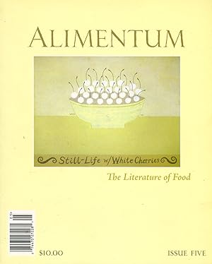 Alimentum: The Literature of Food #5 (Winter 2008)