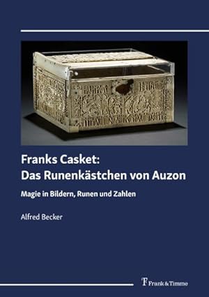 Bild des Verkufers fr Franks Casket: Das Runenkstchen von Auzon : Magie in Bildern, Runen und Zahlen zum Verkauf von AHA-BUCH GmbH