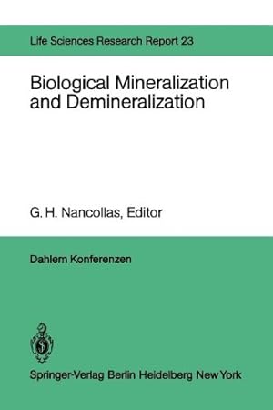 Seller image for Biological Mineralization and Demineralization: Report of the Dahlem Workshop on Biological Mineralization and Demineralization Berlin 1981, October 1823 (Dahlem Workshop Report) [Paperback ] for sale by booksXpress