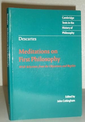 Seller image for Meditations on First Philosophy - with Selections from the Objections and Replies for sale by Washburn Books