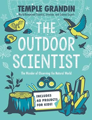 Imagen del vendedor de The Outdoor Scientist: The Wonder of Observing the Natural World (Hardback or Cased Book) a la venta por BargainBookStores