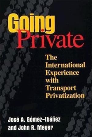 Imagen del vendedor de Going Private: The International Experience With Transport Privatization a la venta por JLG_livres anciens et modernes