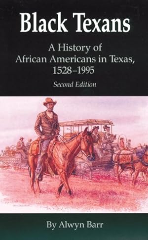 Seller image for Black Texans : A History of African Americans in Texas, 1528-1995 for sale by GreatBookPricesUK